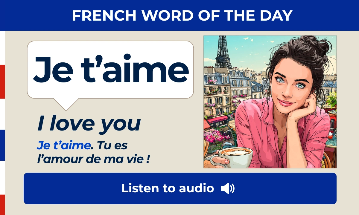 Je t'aime – I love you – French Word of the Day