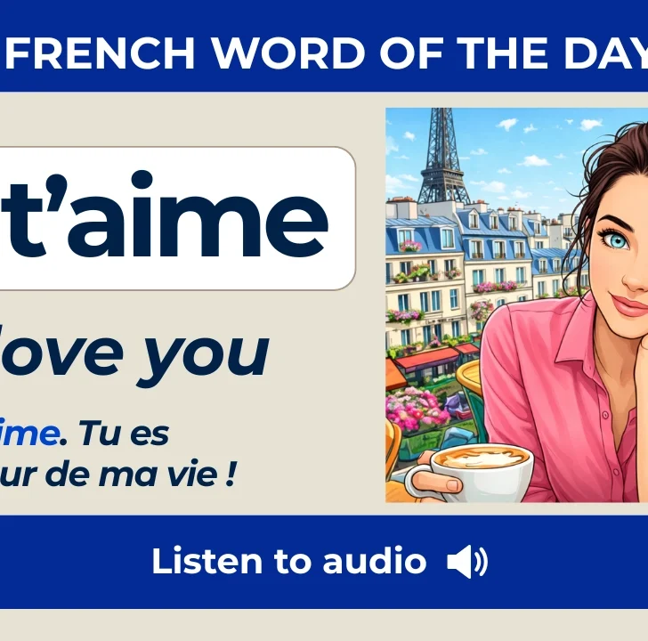 Je t&rsquo;aime &mdash; How to say &ldquo;I love you&rdquo; in French (with audio)