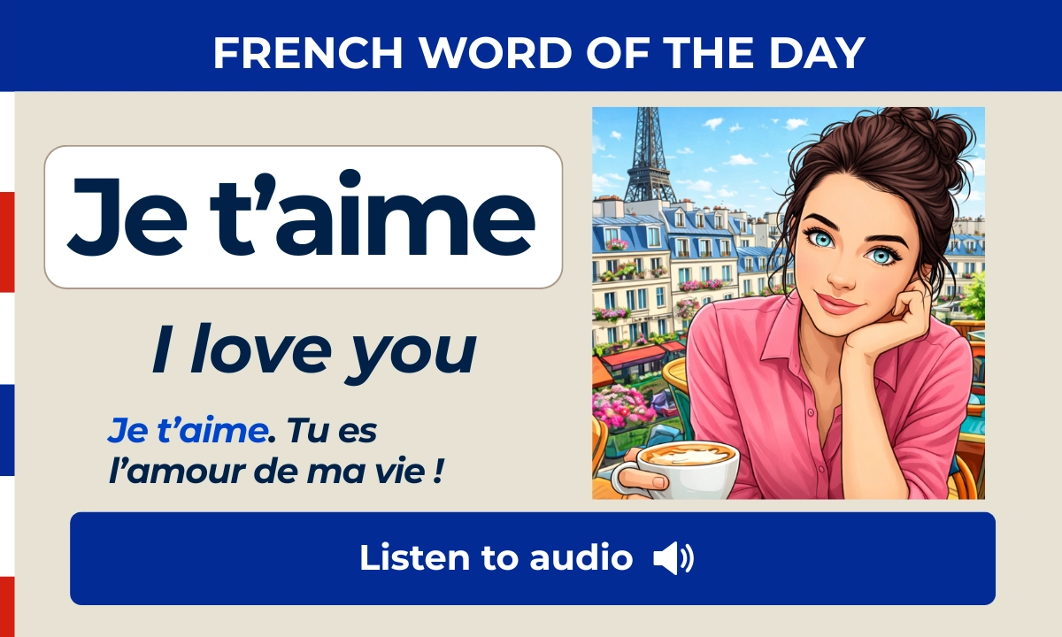 Je t&rsquo;aime &ndash; I love you &ndash; French Word of the Day