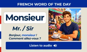 Monsieur – Mr. / Sir – French Word of the Day