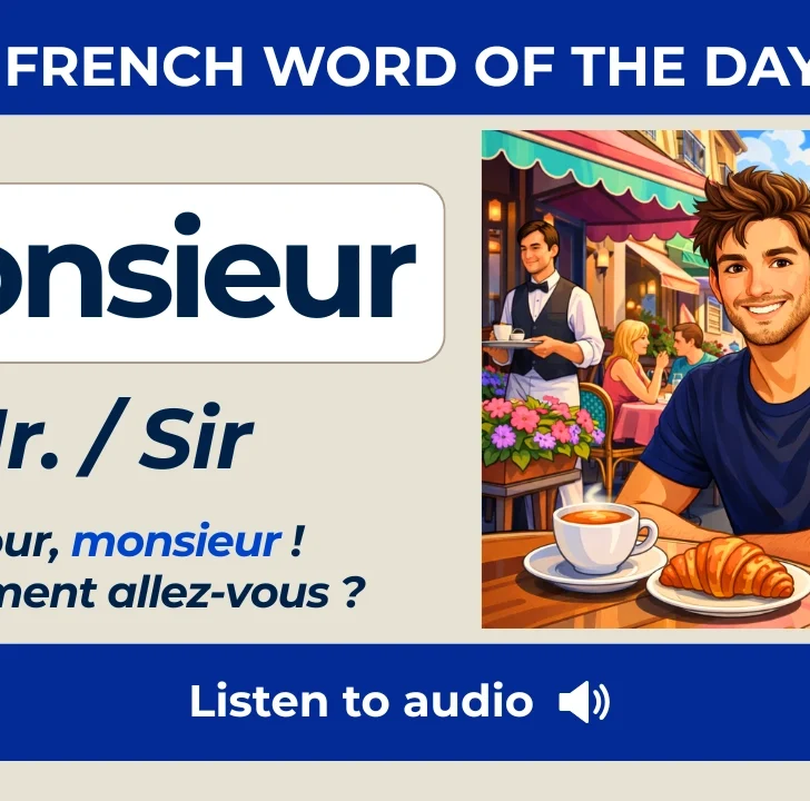 Monsieur &mdash; Pronunciation and meaning (with audio)