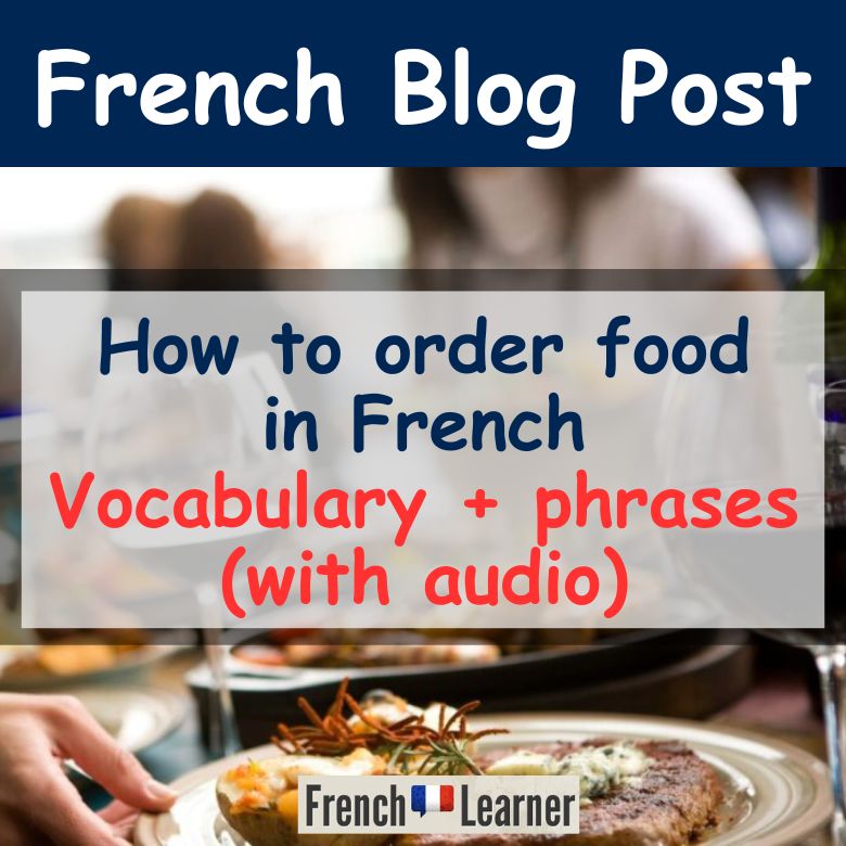 French Lesson: How to order food (a meal) in a French restaurant.