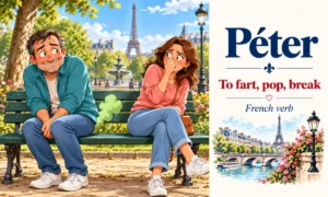 Péter – To fart, pop, burst – French verb