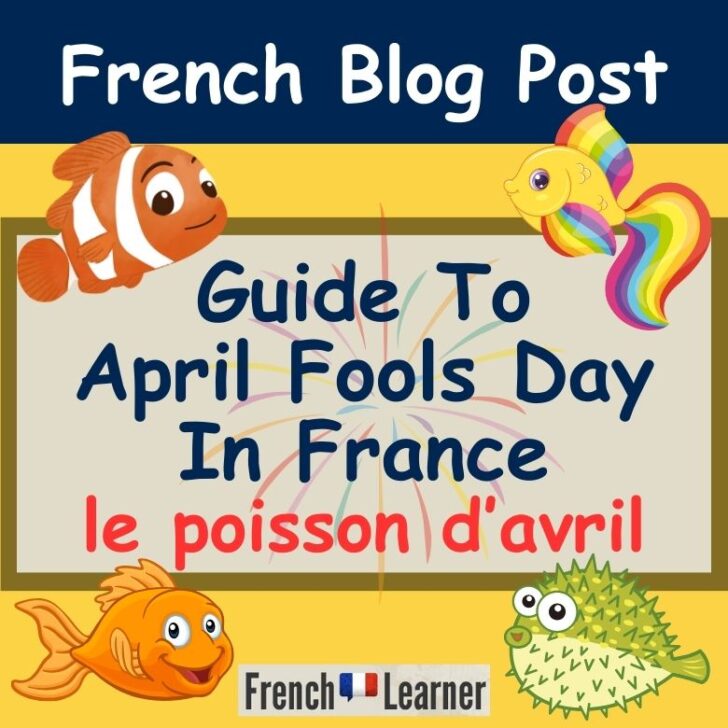 Poisson d’Avril – April Fools Day In France