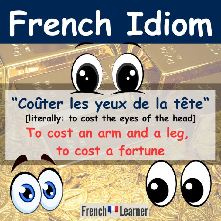Coûter les yeux de la tête – French Idiom