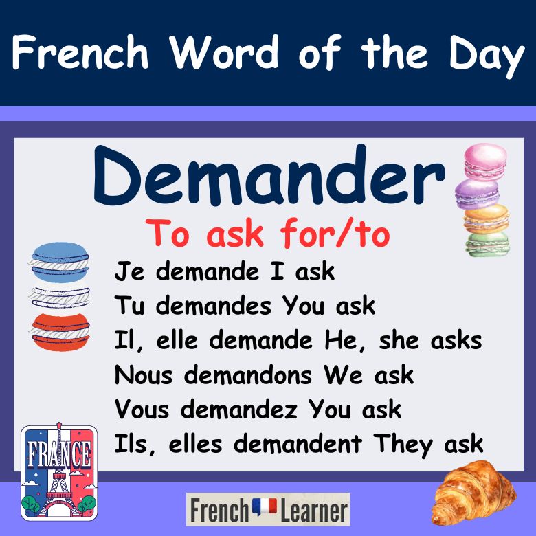 French lesson explaining how to use the verb demander (to ask for, to ask to)