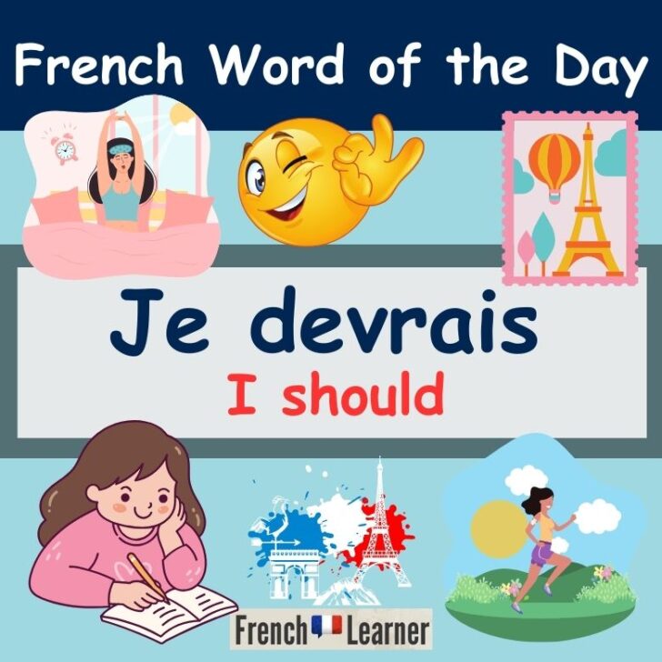 Je devrais – How to say “Should” in French