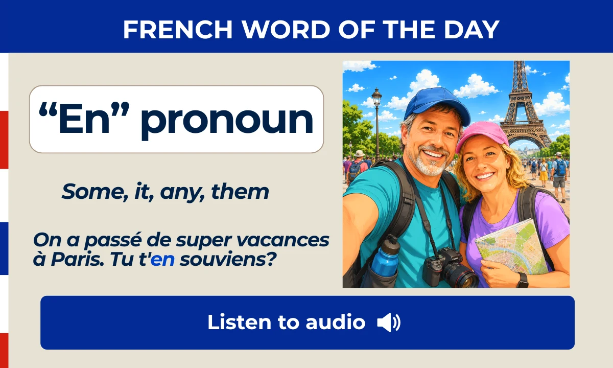 “En” pronoun – Some, it, any, them – French Word of the Day