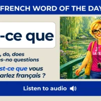 Est-ce que &ndash; Is, are, do, does for yes&ndash;no questions &ndash; French Word of the Day