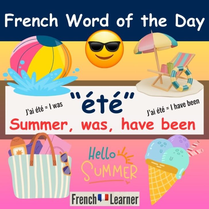 Été Meaning & Translation – Summer, was, have been in French