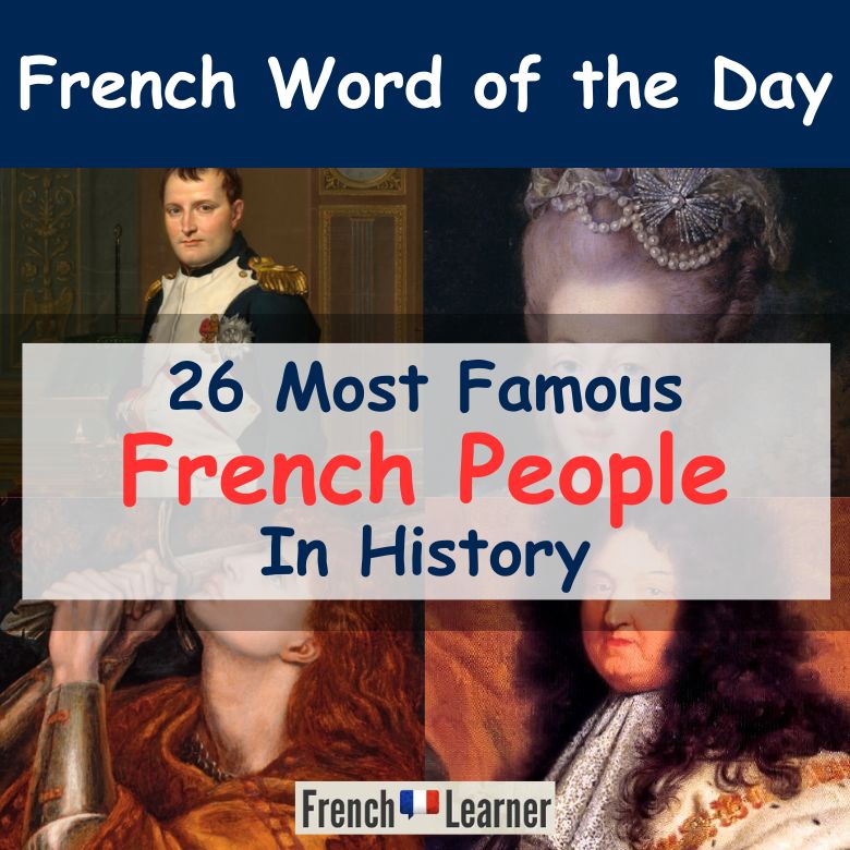 26 Most Famous French People In History