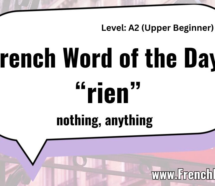 Rien: French Word of the Day – Examples & Pronunciation