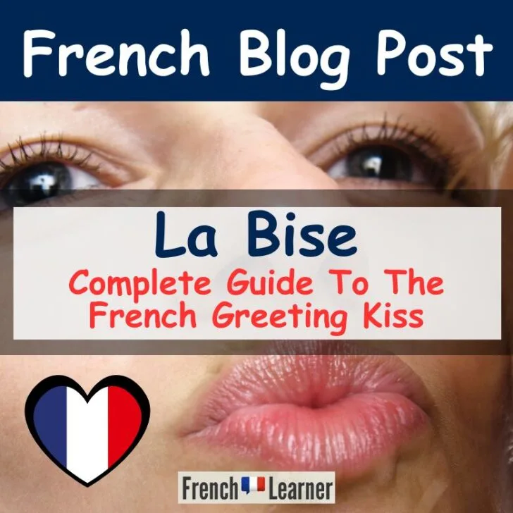 La Bise: Complete Guide To The French Greeting Kiss