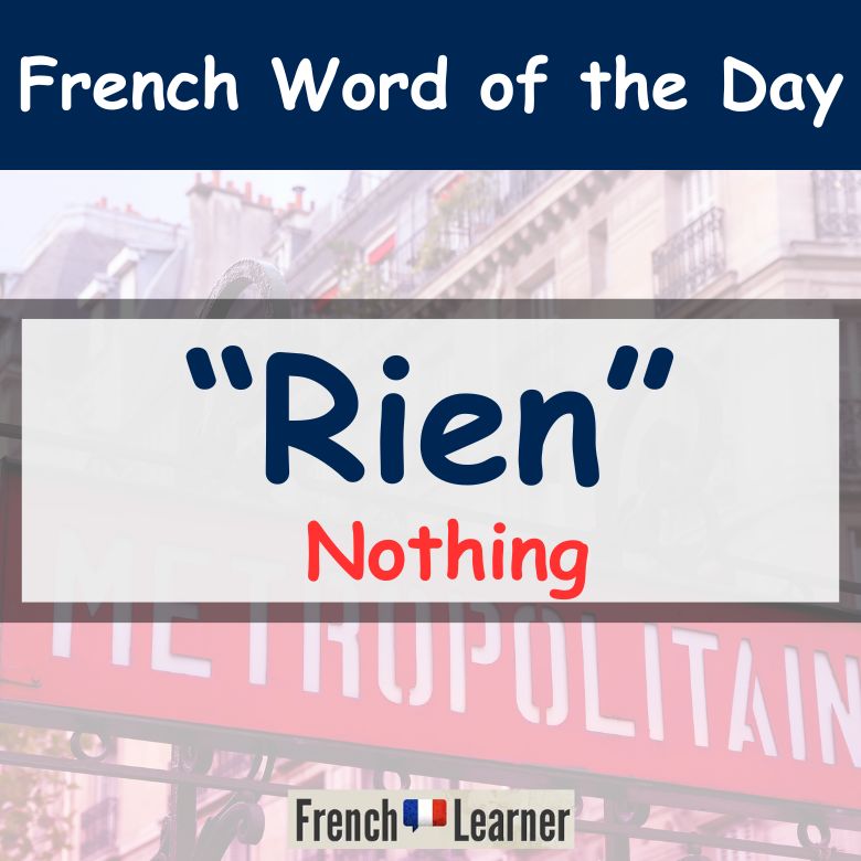 French lesson explaining how to use the word rien (nothing).