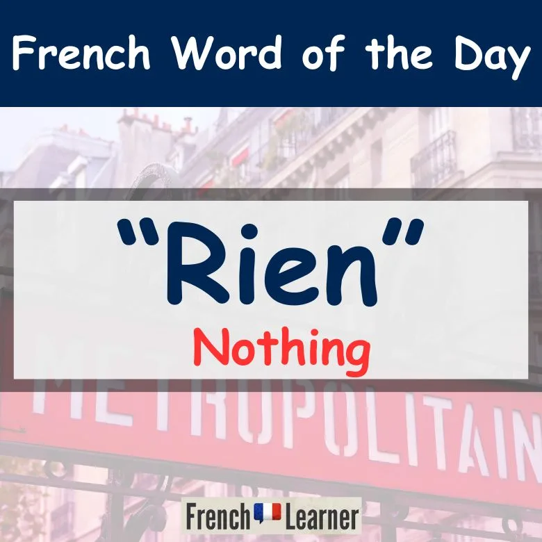 French lesson explaining how to use the word rien (nothing).