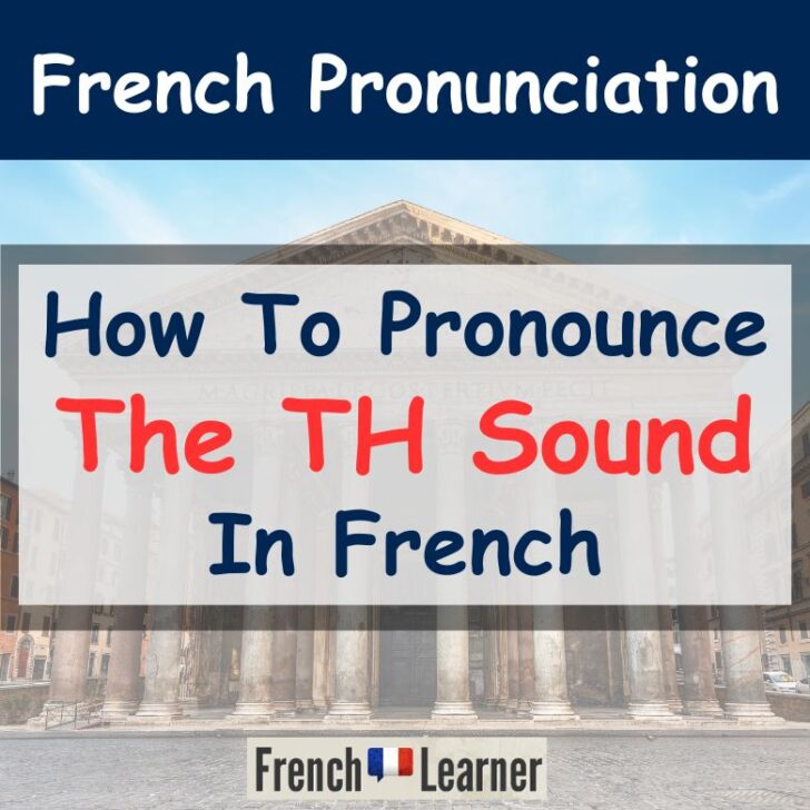 How to pronounce the TH sound in French