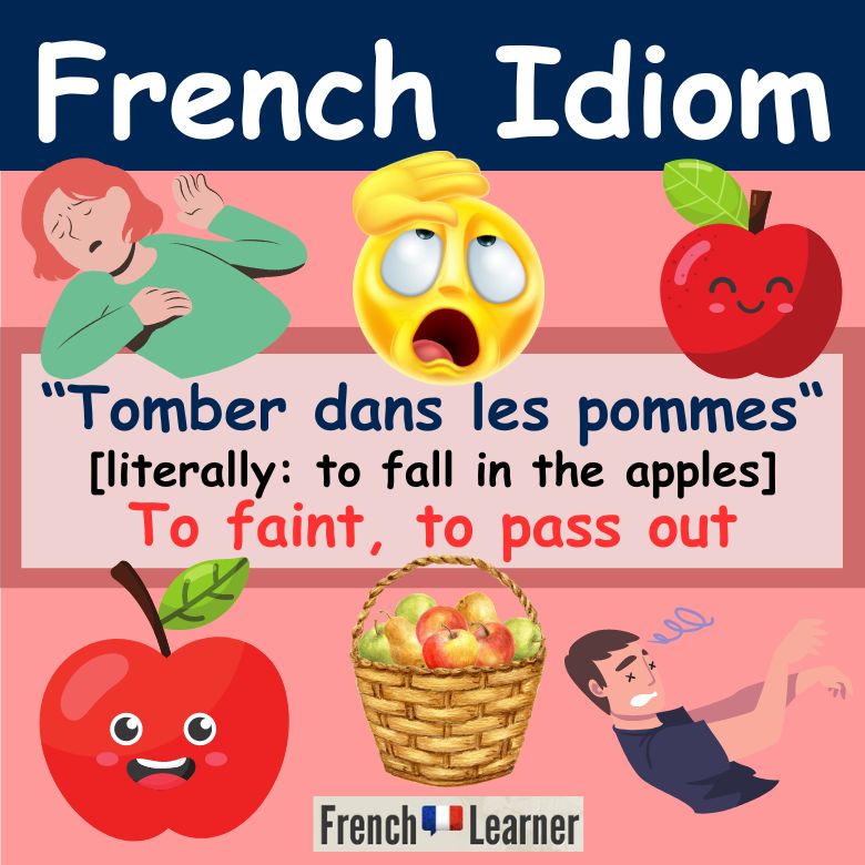 Tomber dans les pommes = to faint, to pass out