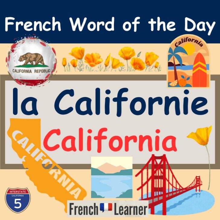 la Californie: How to say and pronounce California in French