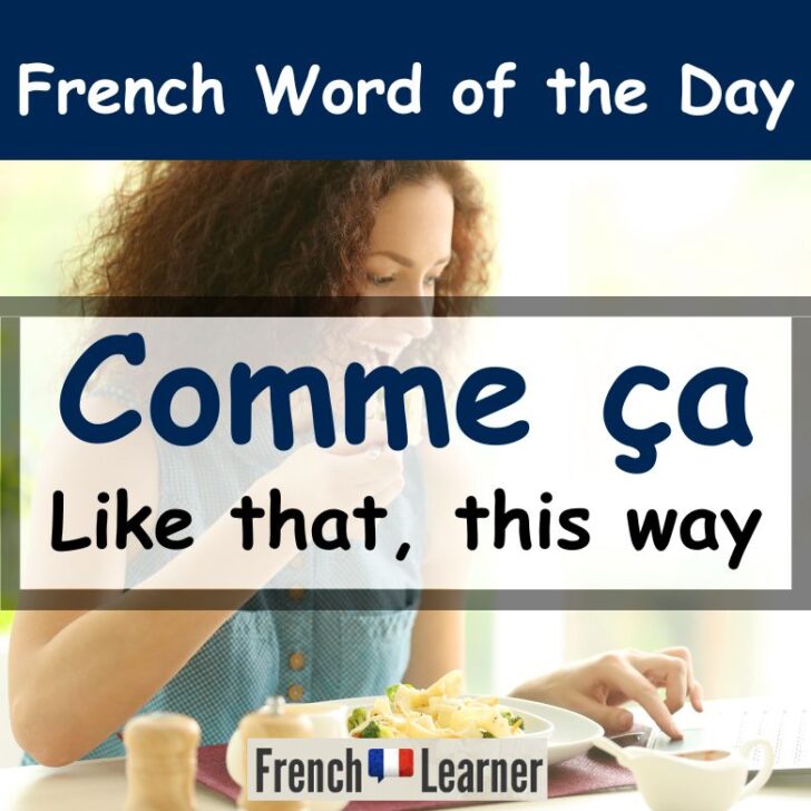 Comme ça – Like That, This Way In French