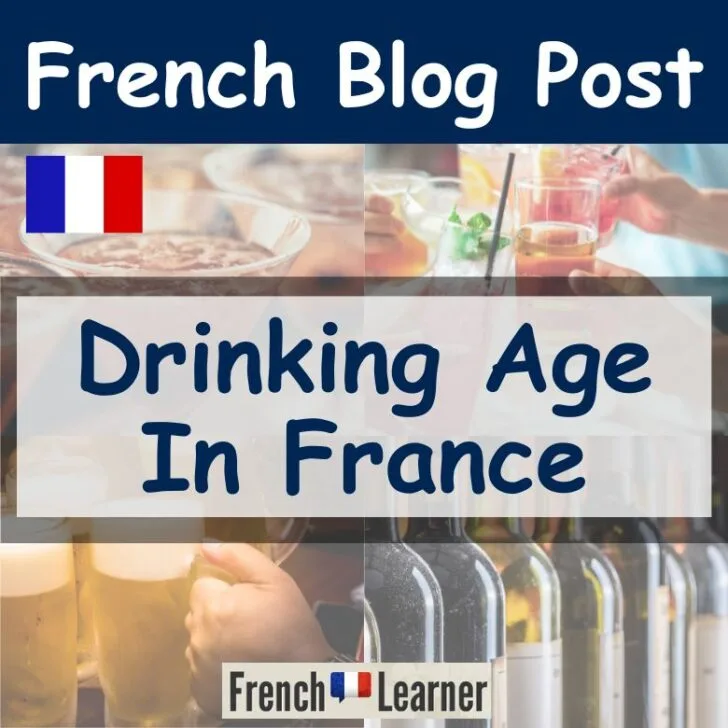 Understanding The Drinking Age In France