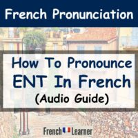 ENT pronunciation rule in French