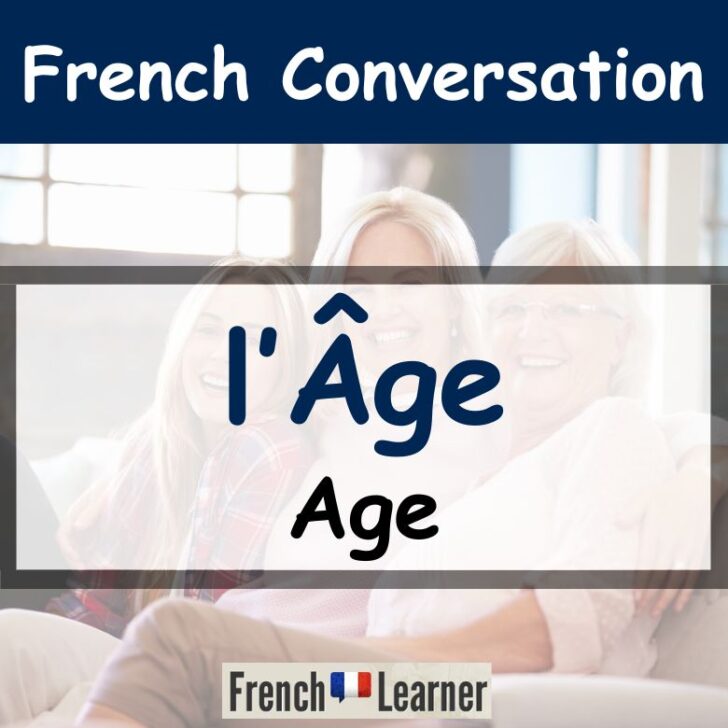L’Âge (Age) – French Conversation Topic
