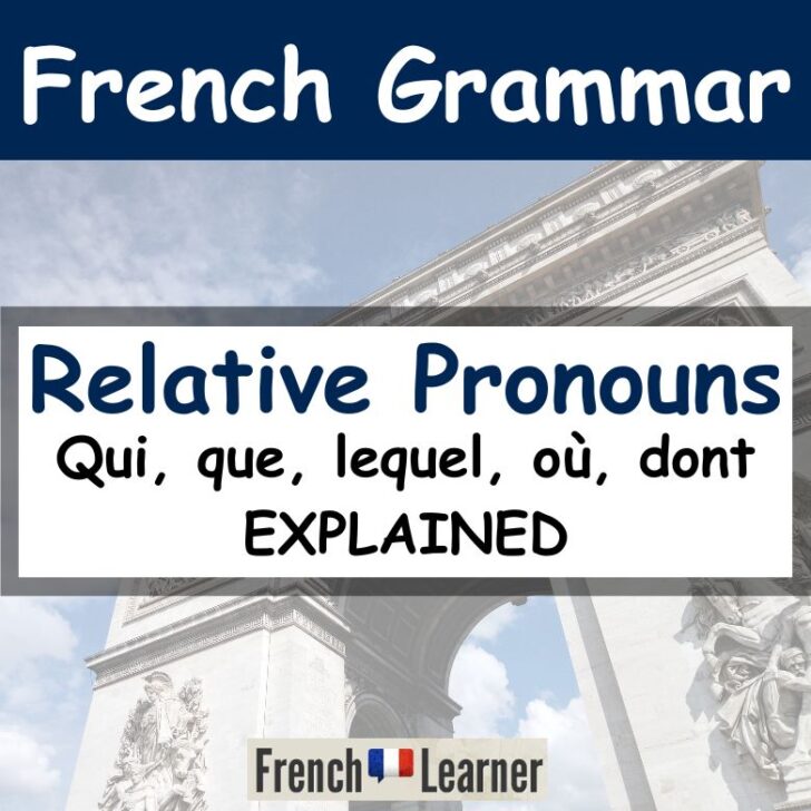 How To Use French Relative Pronouns the Easy Way