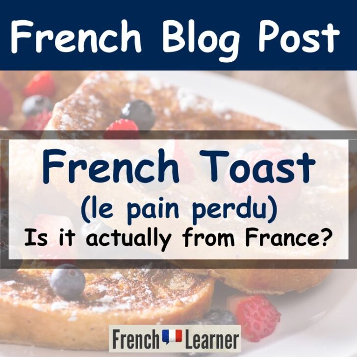 French Toast: Is It Actually From France?