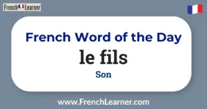 French Word of the Day — le fils (Son) written in bold text with clean background for vocabulary learning.