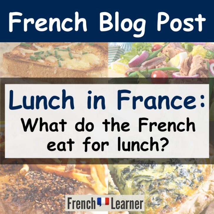 Lunch In France: What Do The French Eat For Lunch?