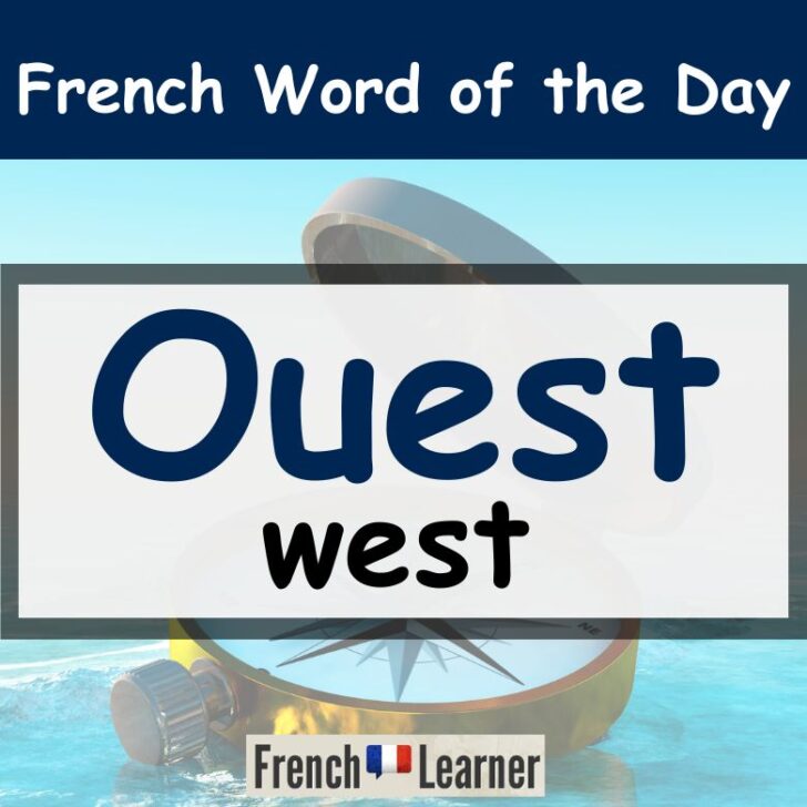 Ouest – Translation & Pronunciation (West in French)