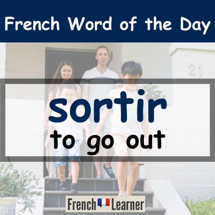 How To Use The Verb Sortir (To Go Out) In French