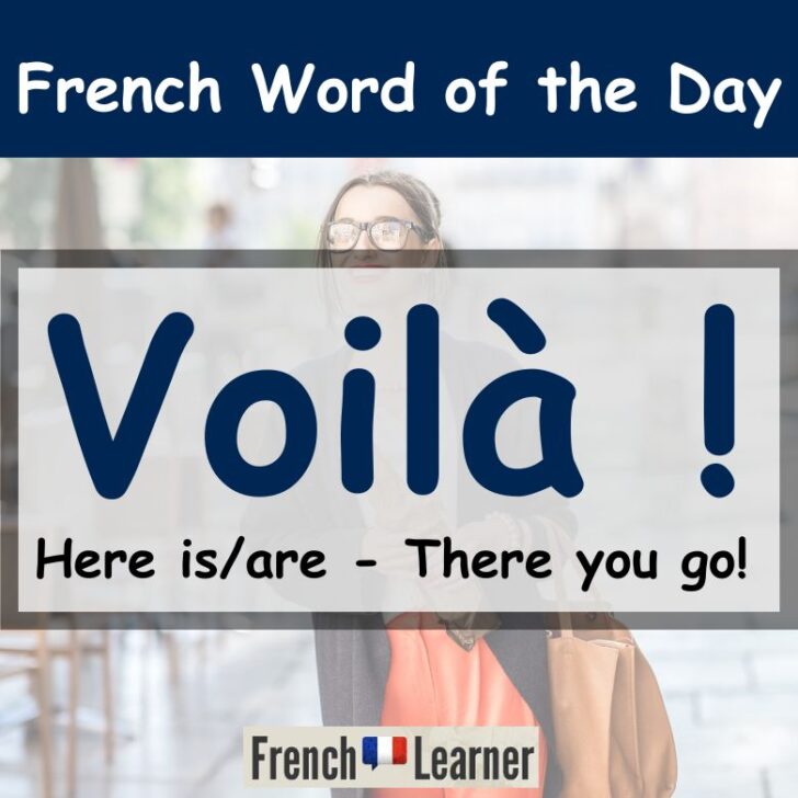 Voilà! How The French Language Really Uses This Handy Word