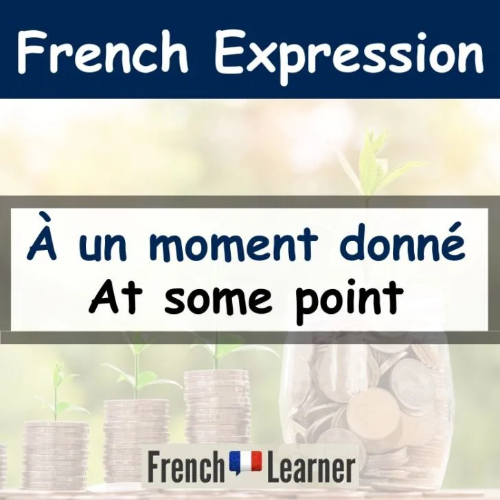 &Agrave; un moment donn&eacute; (At some point)