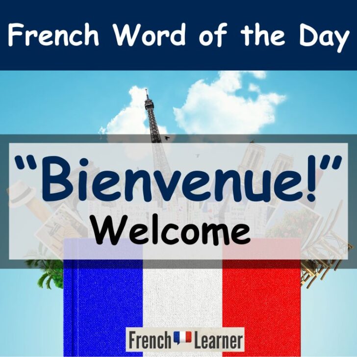 Bienvenue – Welcome