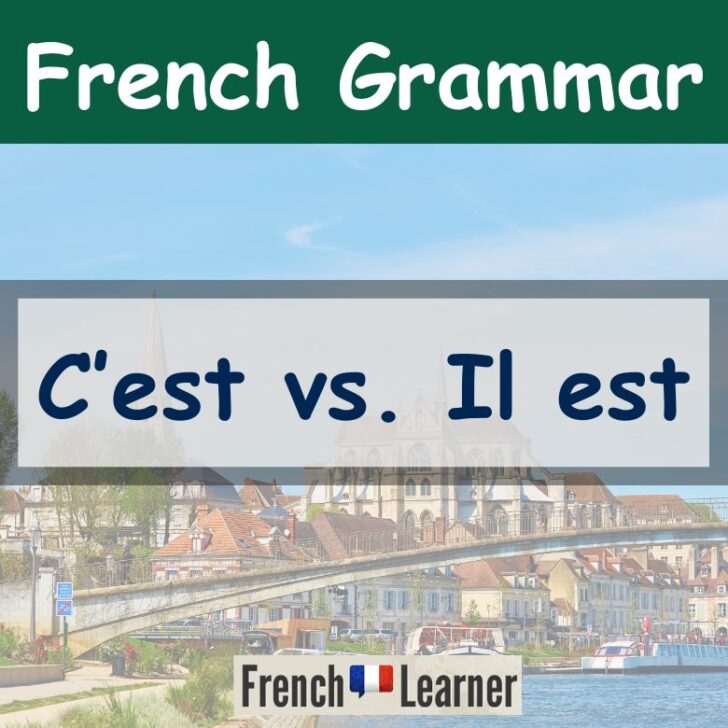 C’est vs Il Est