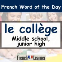 French lesson explaining the masculine noun collège, meaning middle school or junior high school.