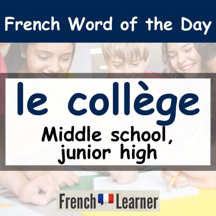 Collège – Middle School, Junior High School