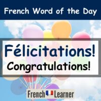 French word of the day: Félicitations (congratulations)