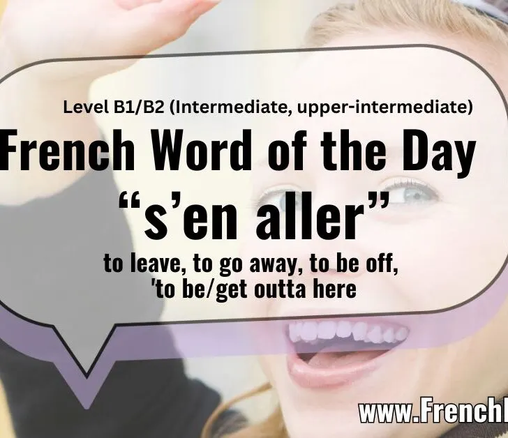 Master “S’en Aller” (To Leave / To Go Away) In French