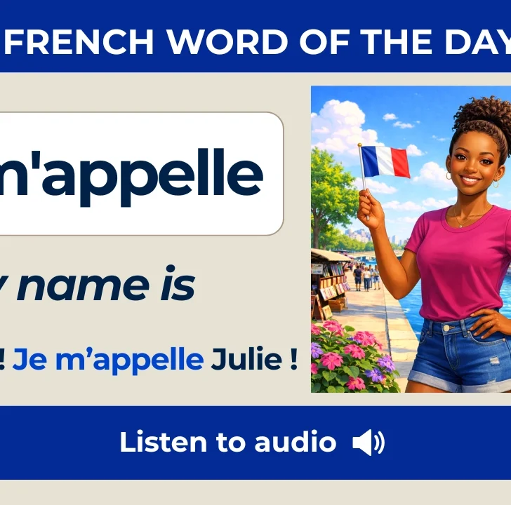 Je m&rsquo;appelle &mdash; Meaning and pronunciation