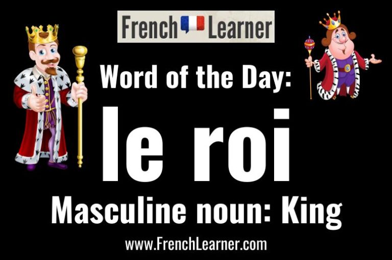 Le Roi - King | FrenchLearner Word of the Day Lesson