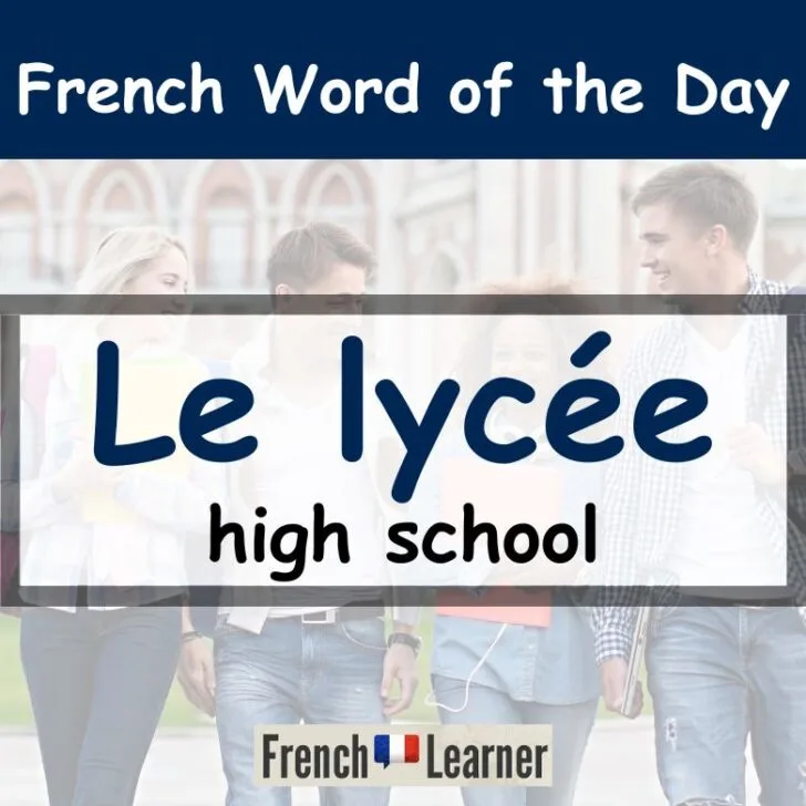 Le Lyc&eacute;e &ndash; high school