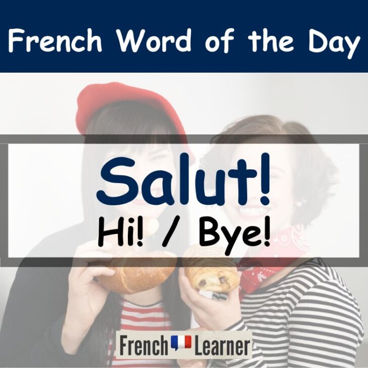 Salut – Hi! / Bye!