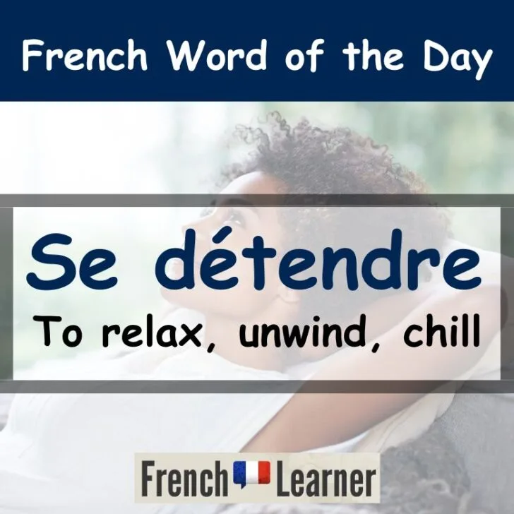 Se d&eacute;tendre &ndash; To Relax