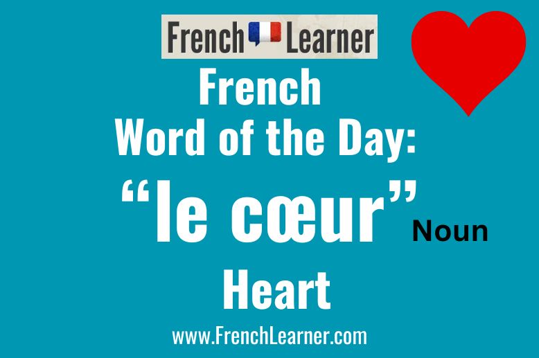Coeur Heart FrenchLearner Word Of The Day Lessons Coeur Heart FrenchLearner Word Of The Day Lessons