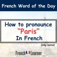 FrenchLearner Word of the Day: Paris - pronounced [paʀi] or 
