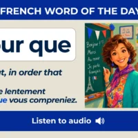 Pour que &ndash; so that, in order that &ndash; French Word of the Day
