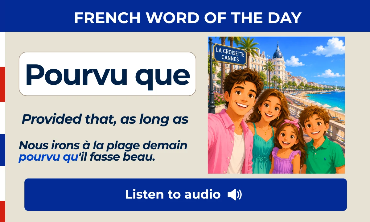 Pourvu que – Provided that, as long as – French Word of the Day