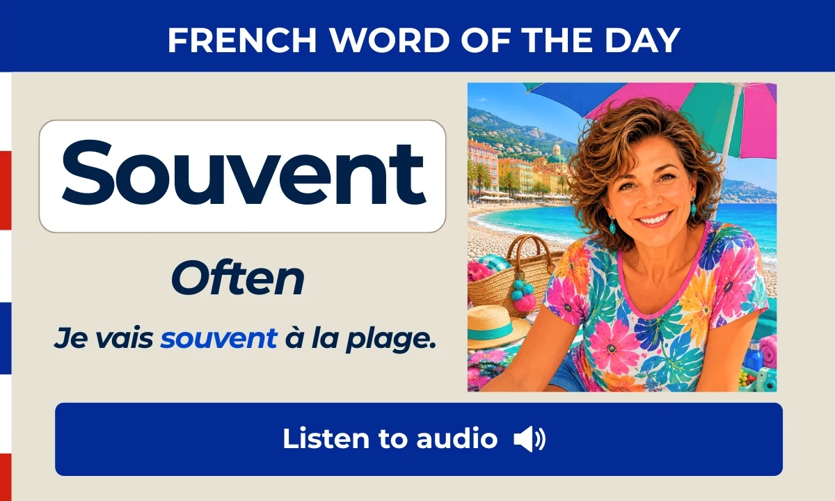 Souvent – Often – French Word of the Day